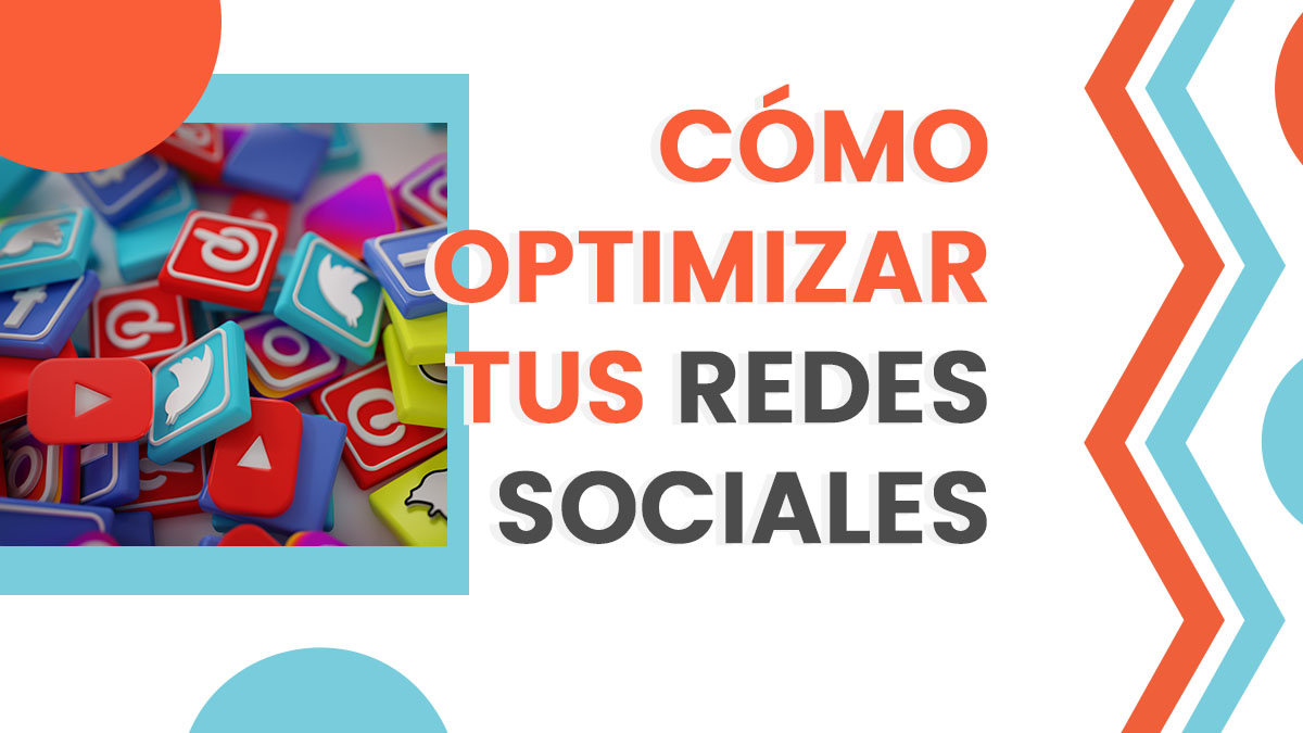 C Mo Optimizar Tus Redes Sociales