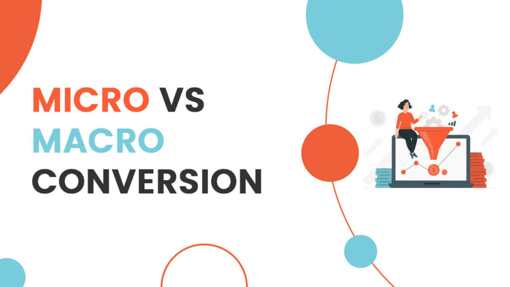 micro-vs-macro-conversi-n-cu-les-son-las-diferencias