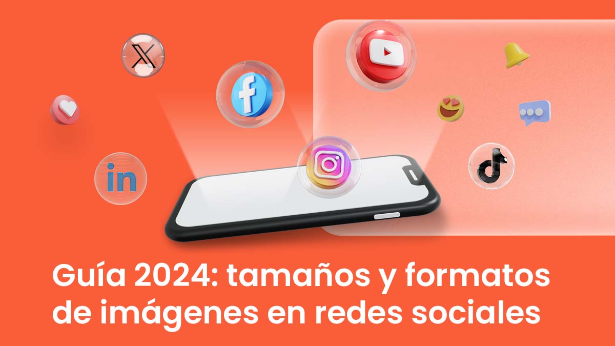 Guía 2024 De Tamaños Y Formatos De Imágenes Para Redes Sociales