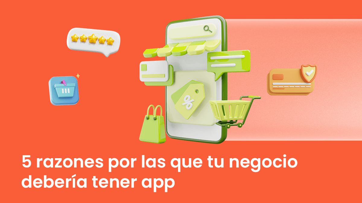 5 razones por las que tu negocio necesita su propia app - CleverClick 360
